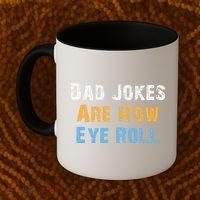 Dad Jokes Are How Eye Roll Coffee Mug thumb 2