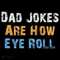 Dad Jokes Are How Eye Roll Coffee Mug thumb 5
