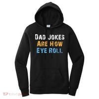 Dad Jokes Are How Eye Roll Women's Hoodie thumb 0