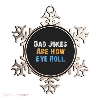 Dad Jokes Are How Eye Roll Ornament