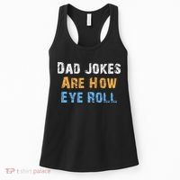 Dad Jokes Are How Eye Roll Women's Tank Top thumb 0