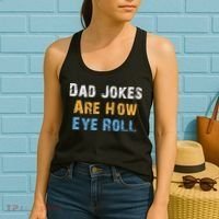 Dad Jokes Are How Eye Roll Women's Tank Top thumb 2