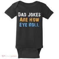 Dad Jokes Are How Eye Roll Baby Bodysuit thumb 0
