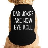 Dad Jokes Are How Eye Roll Funny Fathers Day Doggie Tank thumb 0