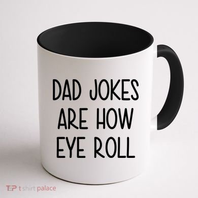 Dad Jokes Are How Eye Roll Funny Fathers Day Coffee Mug back
