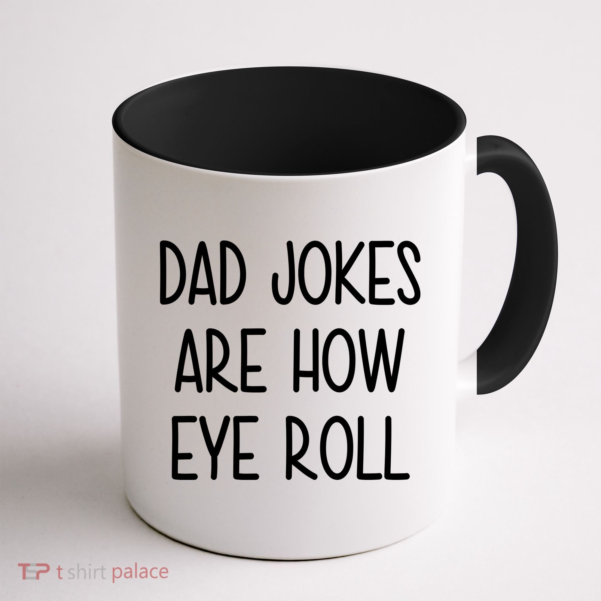 Dad Jokes Are How Eye Roll Funny Fathers Day Coffee Mug