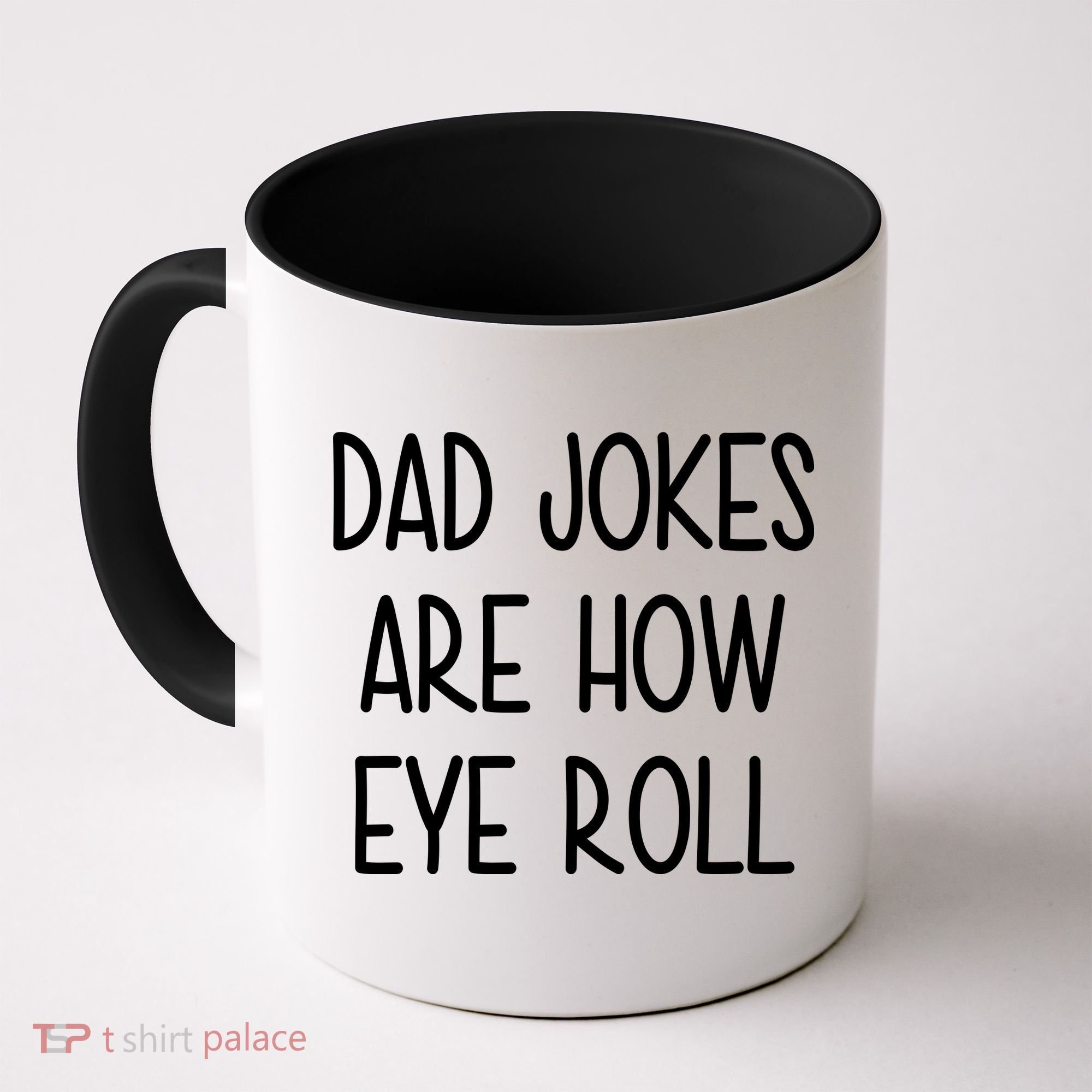 Dad Jokes Are How Eye Roll Funny Fathers Day Coffee Mug