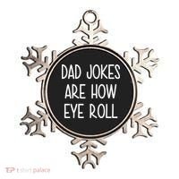 Dad Jokes Are How Eye Roll Funny Fathers Day Ornament thumb 0