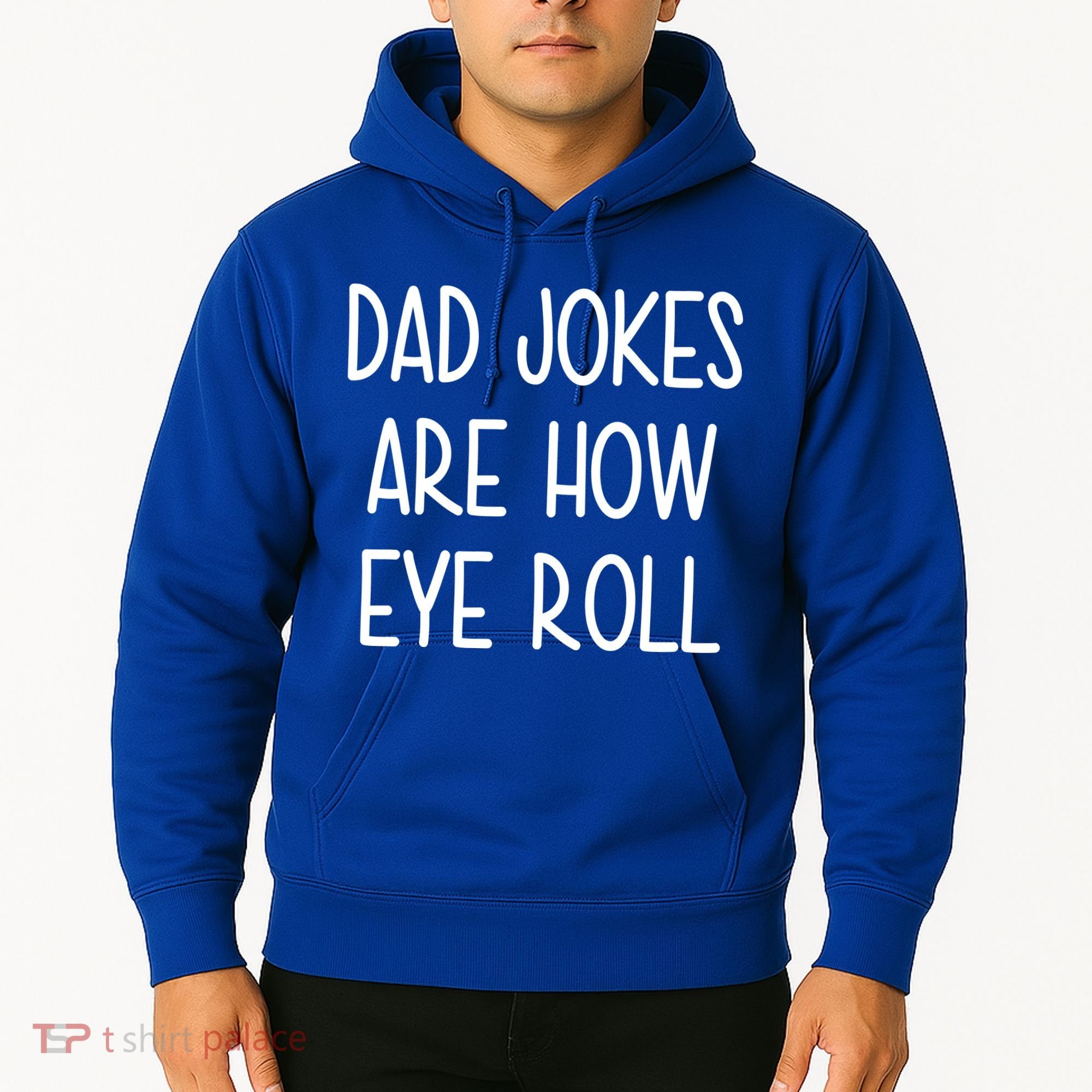 Dad Jokes Are How Eye Roll Funny Fathers Day Hoodie
