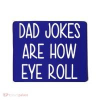Dad Jokes Are How Eye Roll Funny Fathers Day Mousepad thumb 0