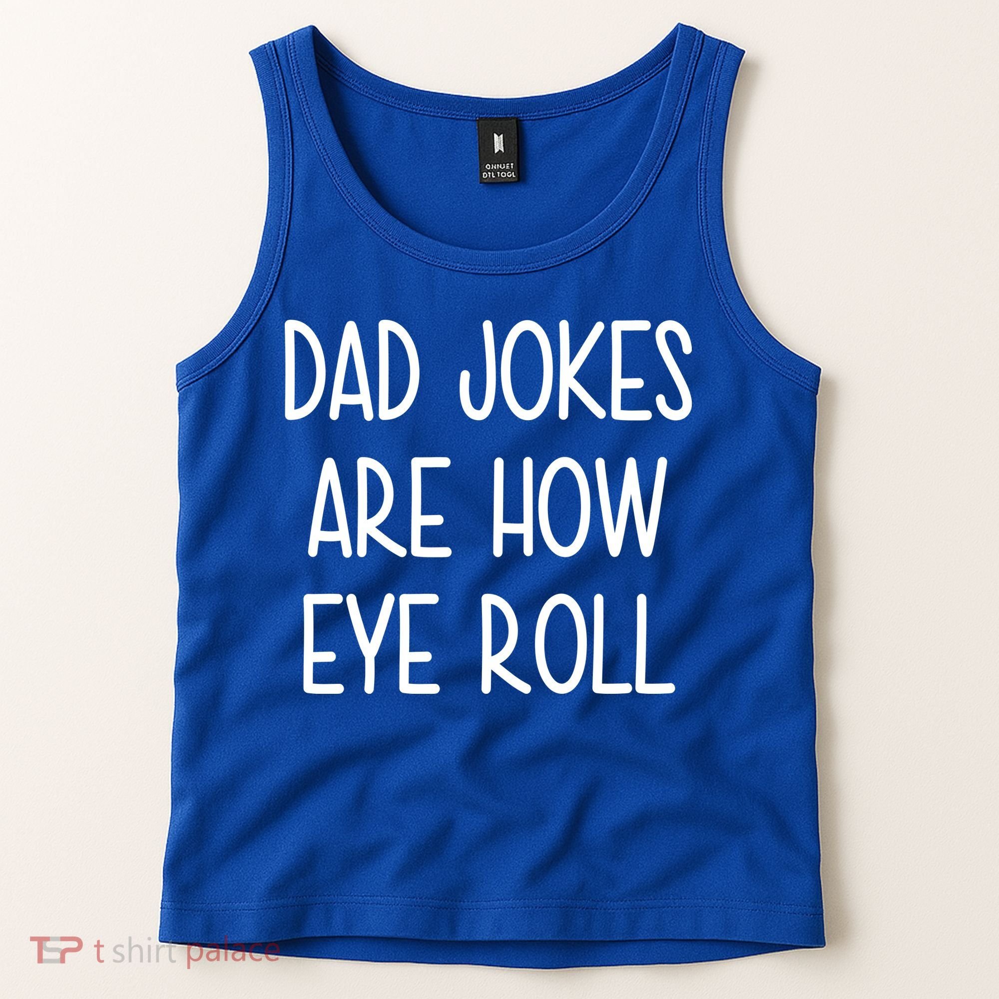 Dad Jokes Are How Eye Roll Funny Fathers Day Tank Top