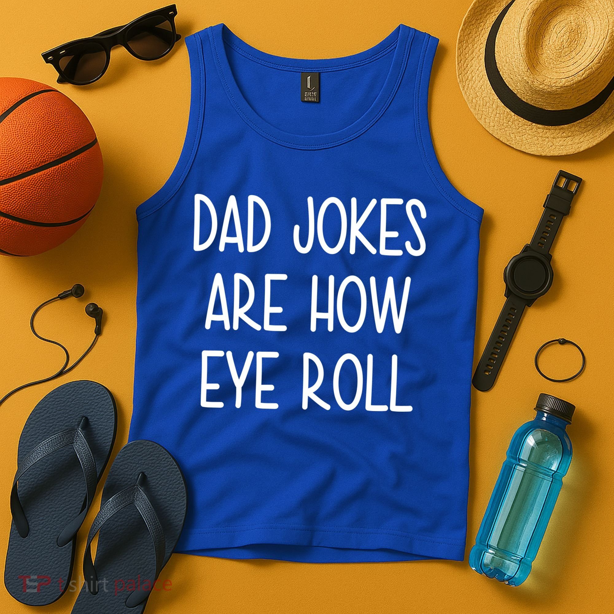 Dad Jokes Are How Eye Roll Funny Fathers Day Tank Top