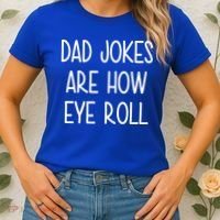 Dad Jokes Are How Eye Roll Funny Fathers Day Women's T-Shirt thumb 2
