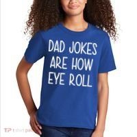 Dad Jokes Are How Eye Roll Funny Fathers Day Kids T-Shirt thumb 2