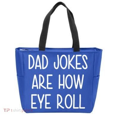 Dad Jokes Are How Eye Roll Funny Fathers Day Tote Bag