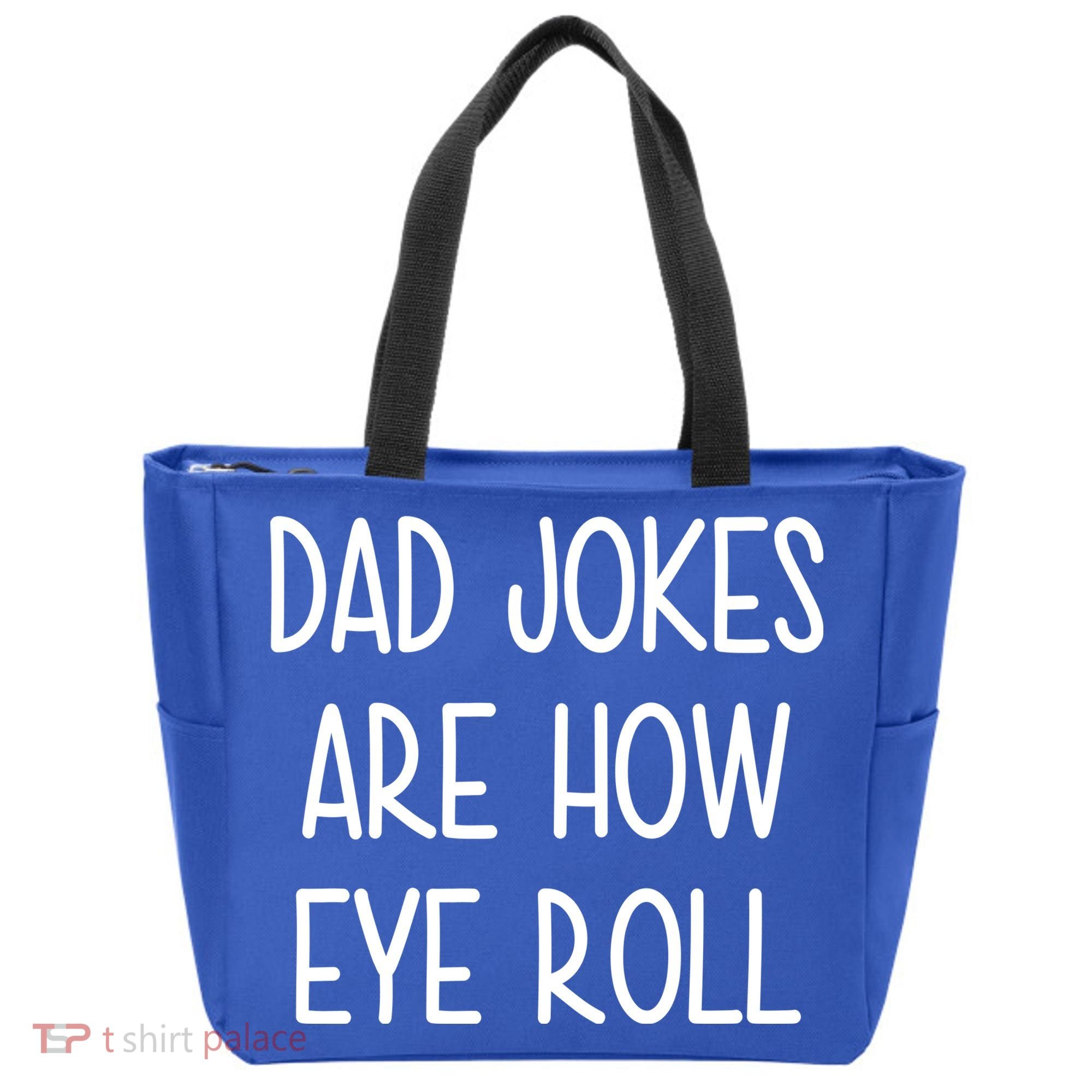 Dad Jokes Are How Eye Roll Funny Fathers Day Tote Bag