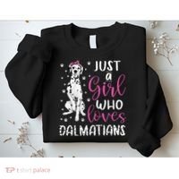 dalmatian Just A Who Loves dalmatians Dogs Lover Sweatshirt thumb 2