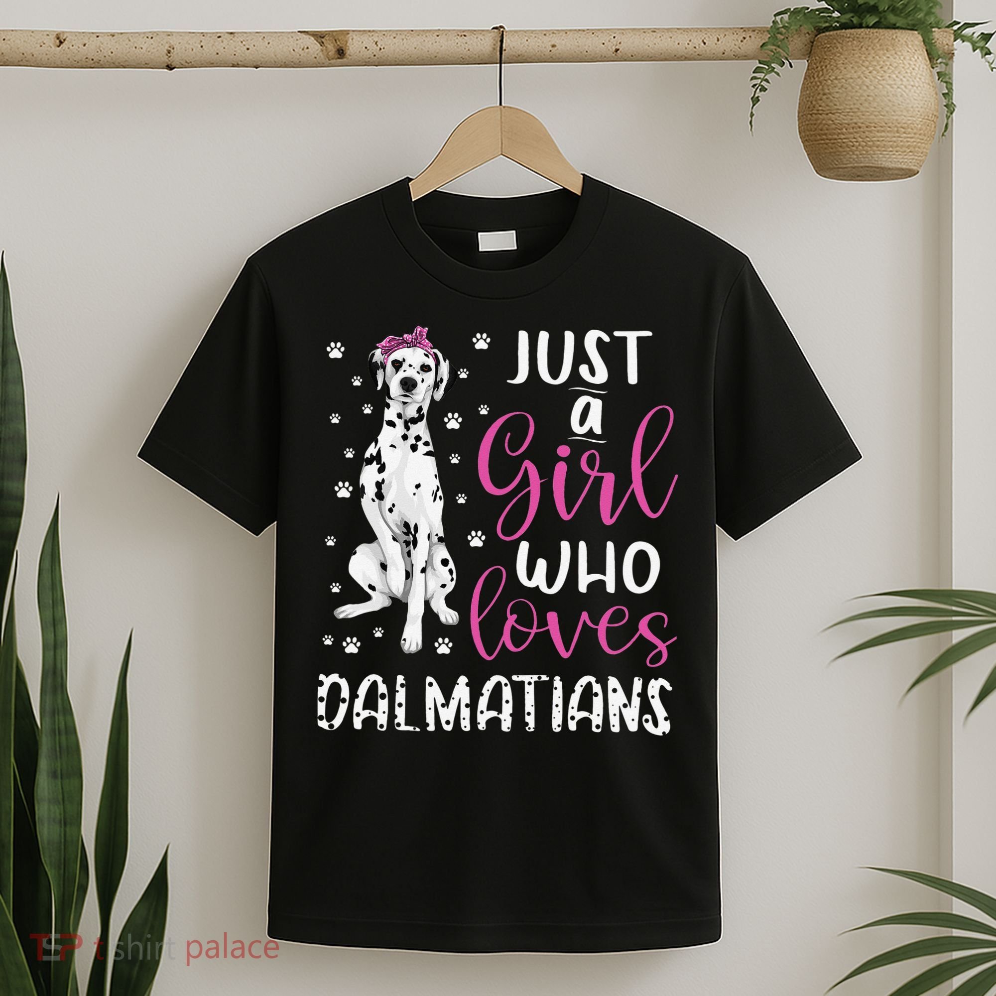 dalmatian Just A Who Loves dalmatians Dogs Lover T-Shirt