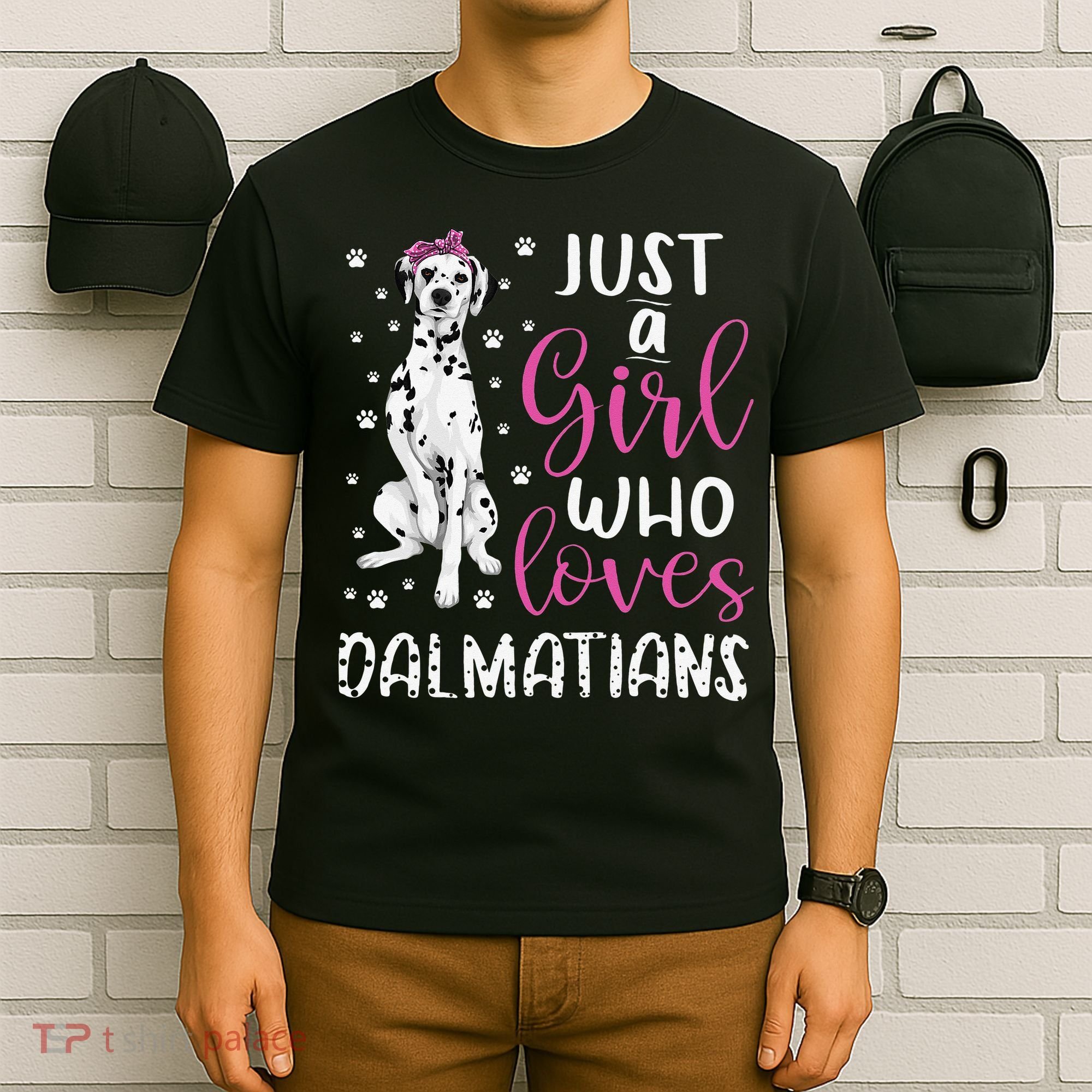 dalmatian Just A Who Loves dalmatians Dogs Lover T-Shirt