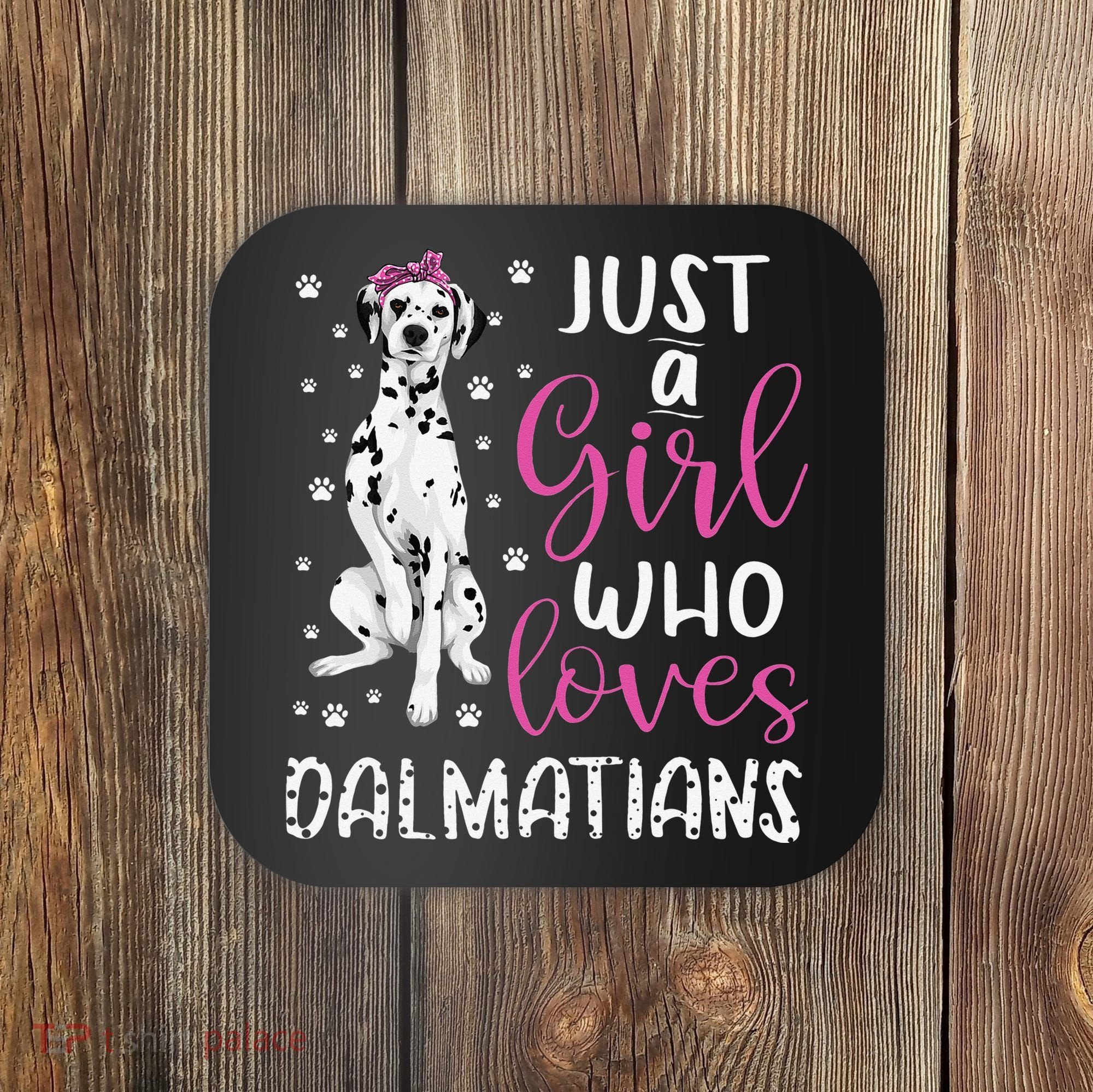 dalmatian Just A Who Loves dalmatians Dogs Lover Coaster