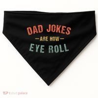 Dad Jokes Are How Eye Roll USA-Made Doggie Bandana thumb 0