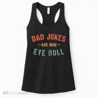 Dad Jokes Are How Eye Roll Women's Tank Top thumb 0