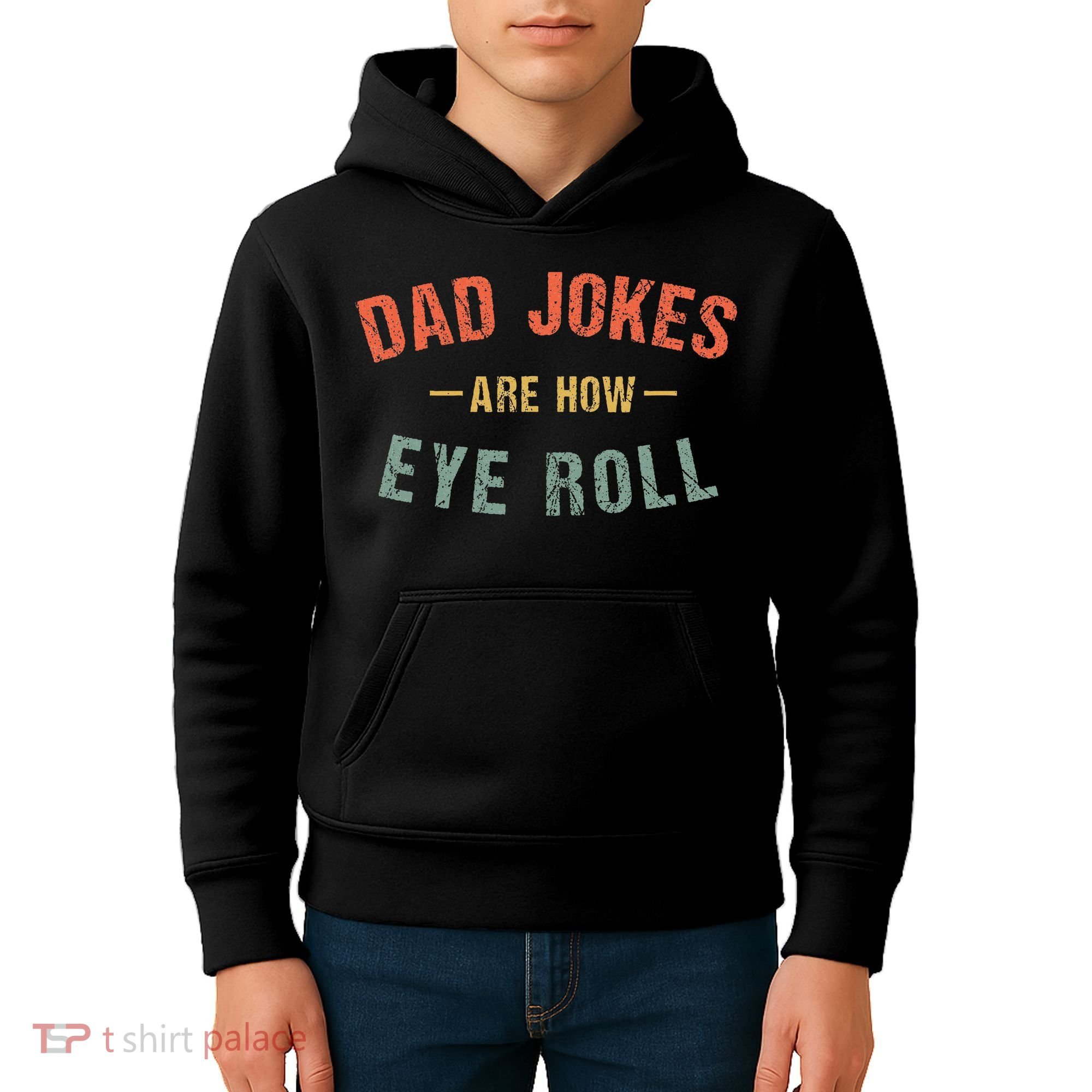 Dad Jokes Are How Eye Roll Kids Hoodie