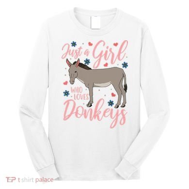 Donkey Just A Who Loves Donkeys Funny Donkey Lover Gift Long Sleeve Shirt
