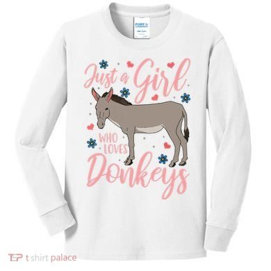 Donkey Just A Who Loves Donkeys Funny Donkey Lover Gift Kids Long Sleeve Shirt