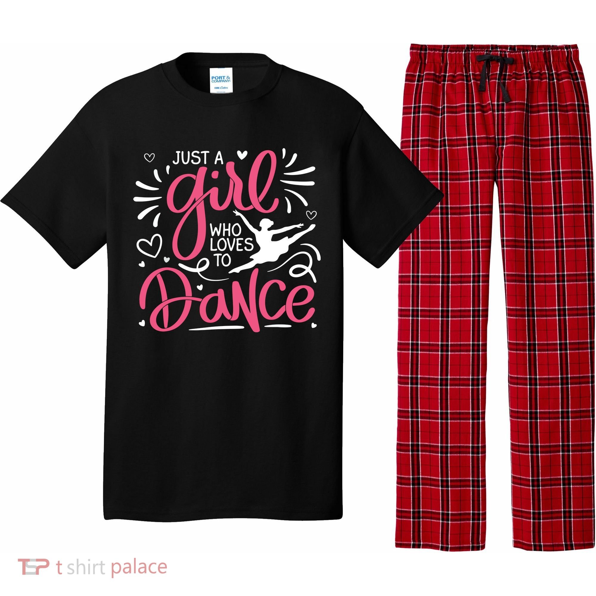 Dance Just A Girl Loves Dance Dance Lover Tee Pajama Set