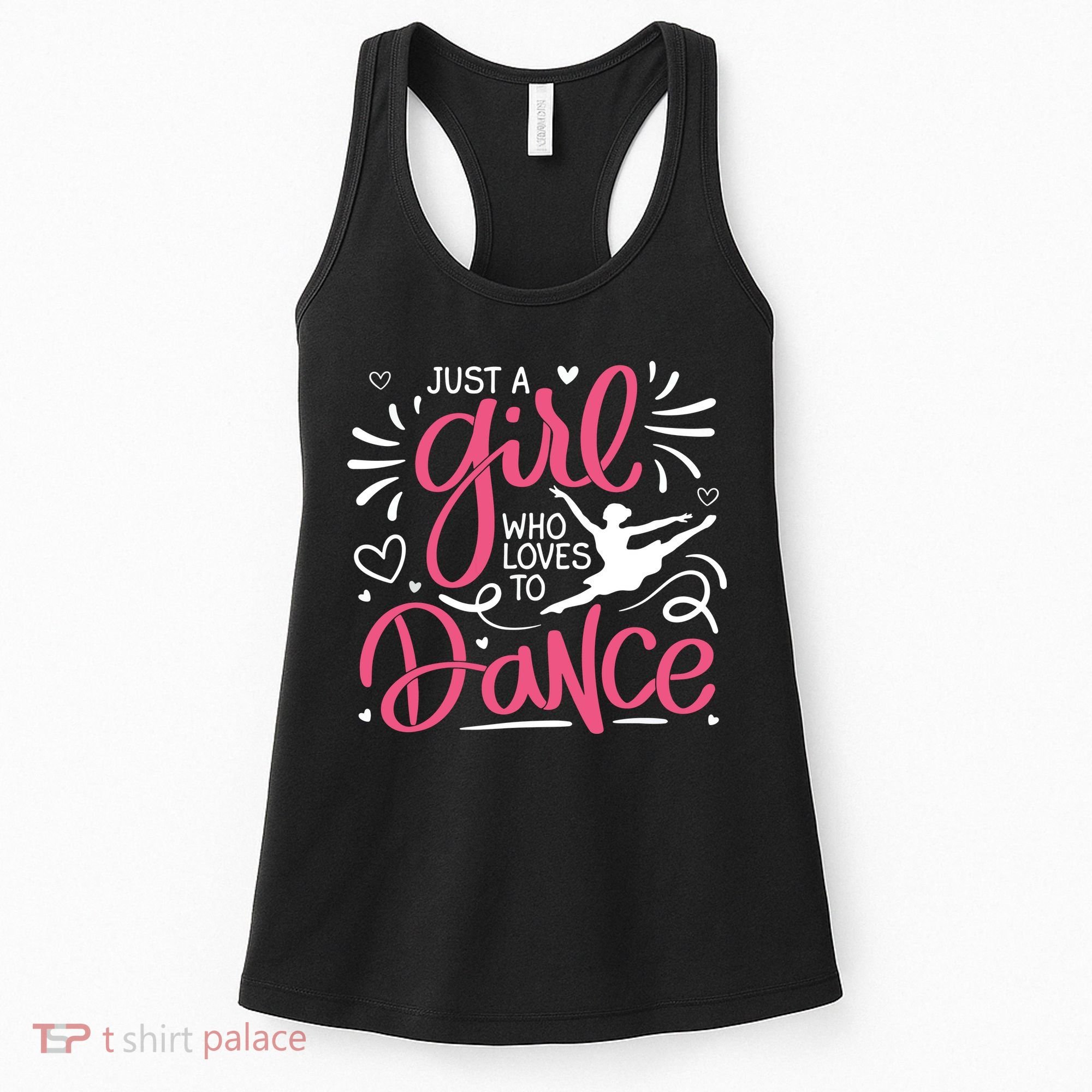 Dance Just A Girl Loves Dance Dance Lover Tee Women's Tank Top