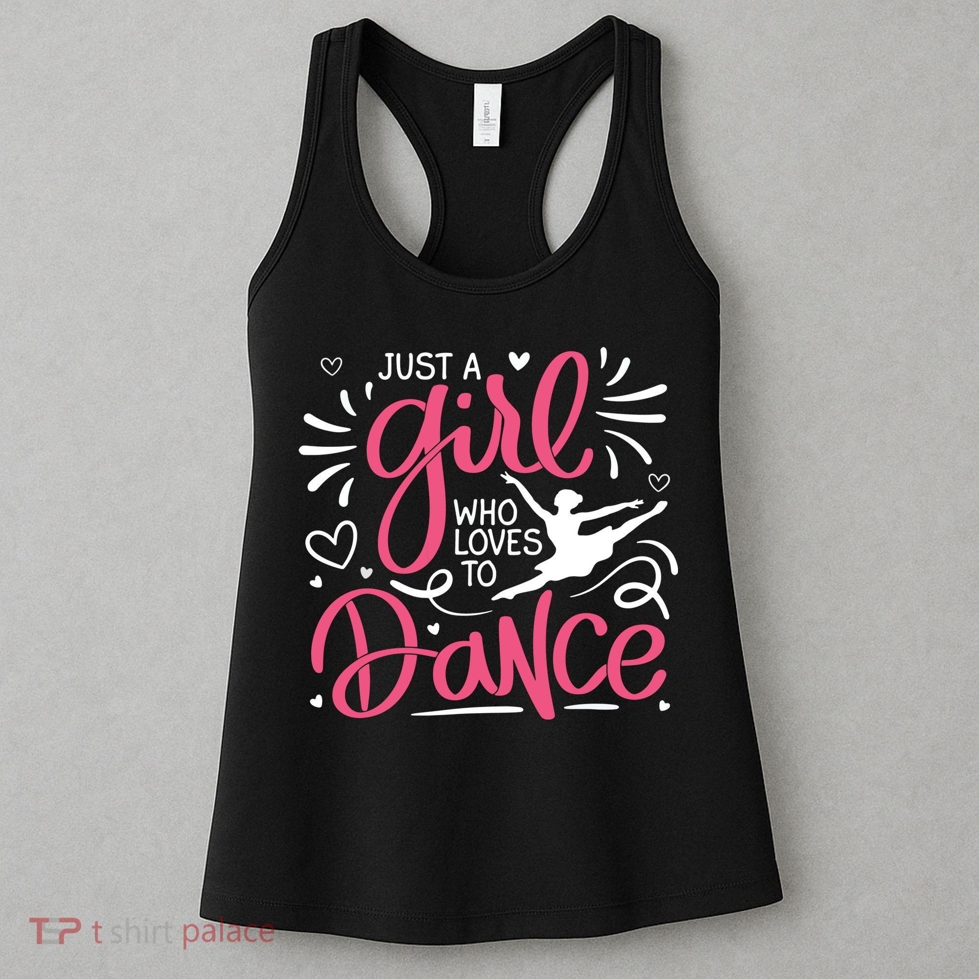 Dance Just A Girl Loves Dance Dance Lover Tee Women's Tank Top
