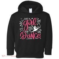 Dance Just A Girl Loves Dance Dance Lover Tee Toddler Hoodie thumb 0
