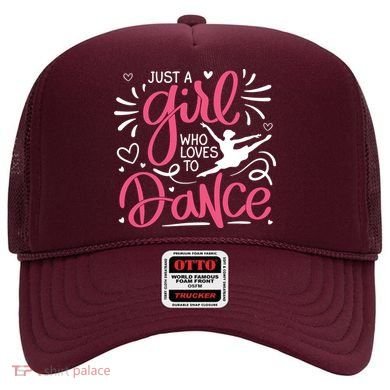 Dance Just A Girl Loves Dance Dance Lover Tee Hat