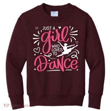 Dance Just A Girl Loves Dance Dance Lover Tee Kids Sweatshirt