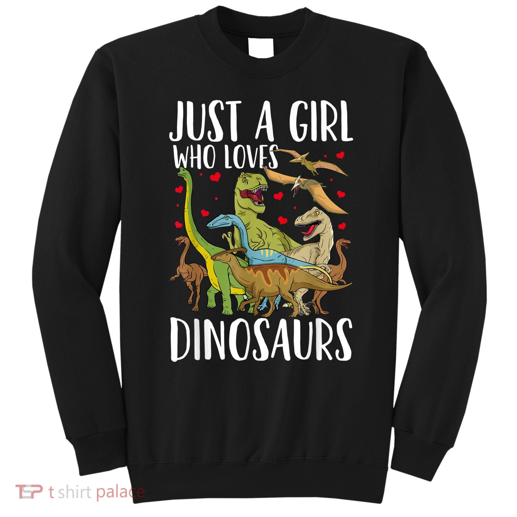 Dinosaur Just A Girl Who Loves Dinosaurs Brachiosaurus Sweatshirt