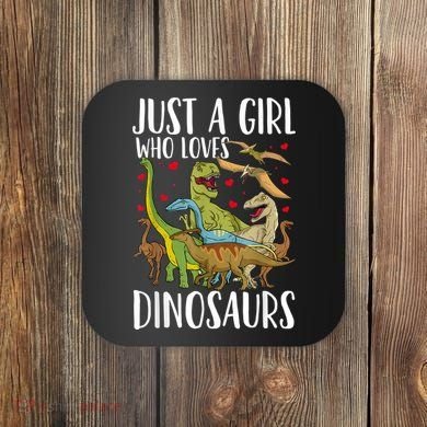 Dinosaur Just A Girl Who Loves Dinosaurs Brachiosaurus Coaster
