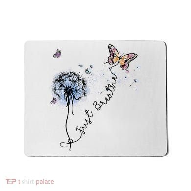 Dandelion Just Breathe Buttefly Inspiration Quotes Mousepad