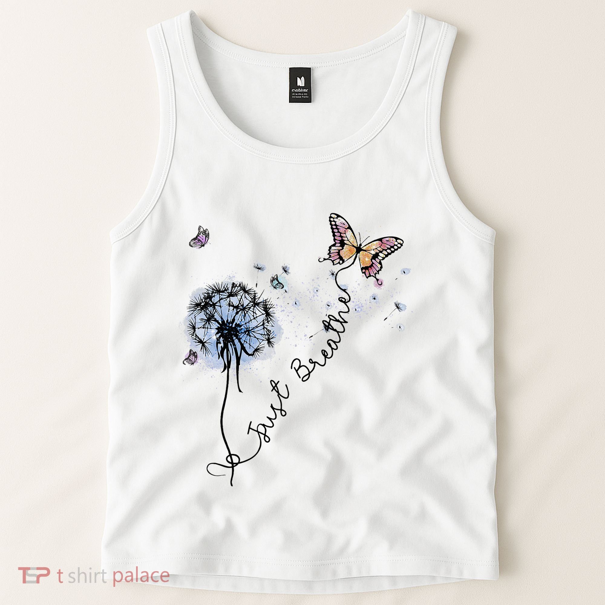 Dandelion Just Breathe Buttefly Inspiration Quotes Tank Top