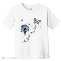 Dandelion Just Breathe Buttefly Inspiration Quotes Toddler T-Shirt thumb 0