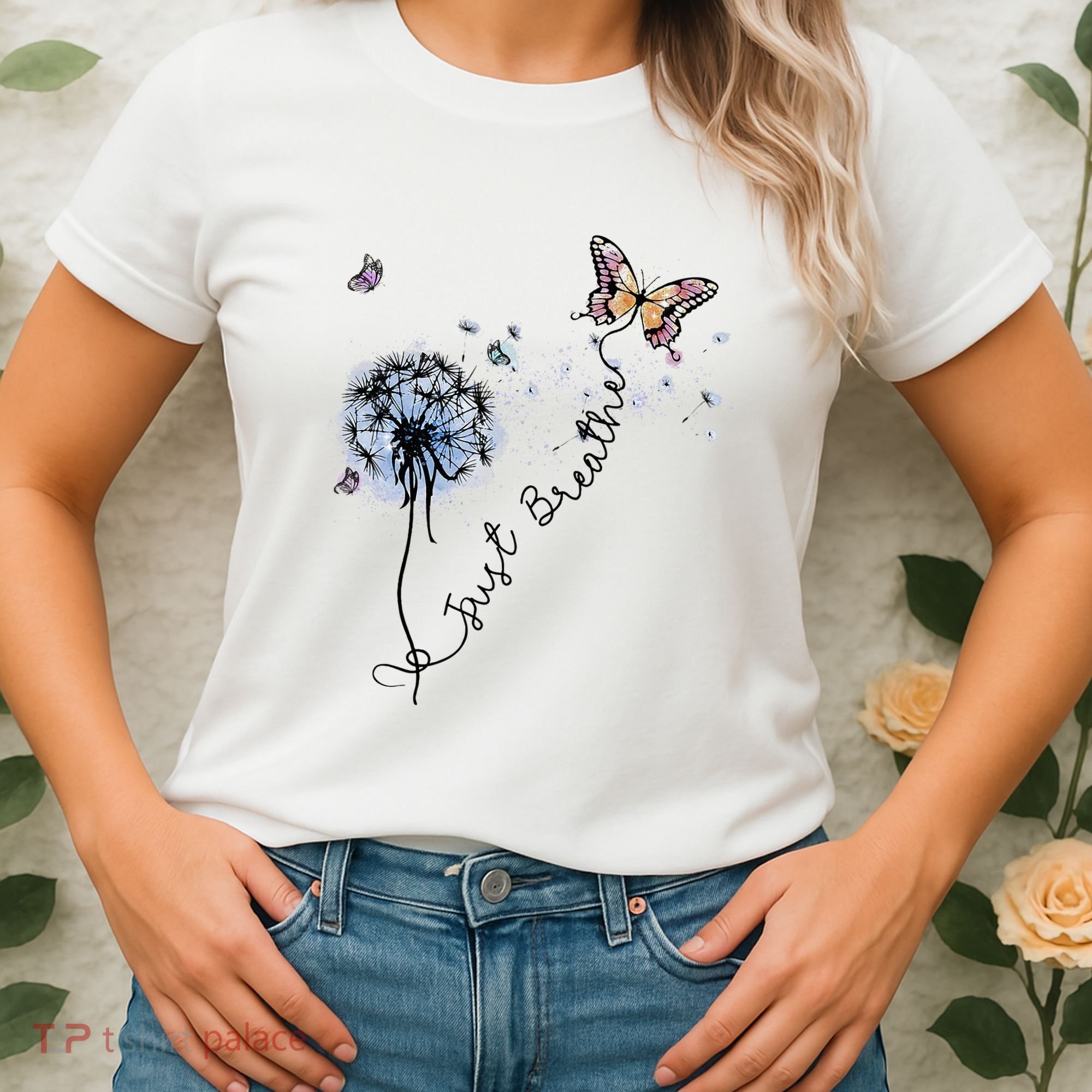 Dandelion Just Breathe Buttefly Inspiration Quotes Women's T-Shirt