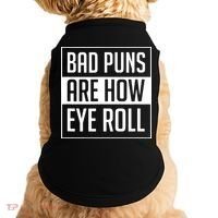 Dad Joke Bad Puns Are How Eye Roll Funny Doggie Tank thumb 0