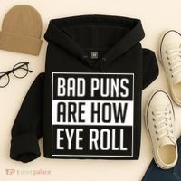 Dad Joke Bad Puns Are How Eye Roll Funny Hoodie thumb 4