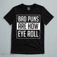 Dad Joke Bad Puns Are How Eye Roll Funny T-Shirt thumb 5