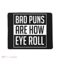 Dad Joke Bad Puns Are How Eye Roll Funny Mousepad thumb 0