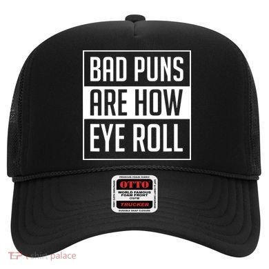 Dad Joke Bad Puns Are How Eye Roll Funny Hat