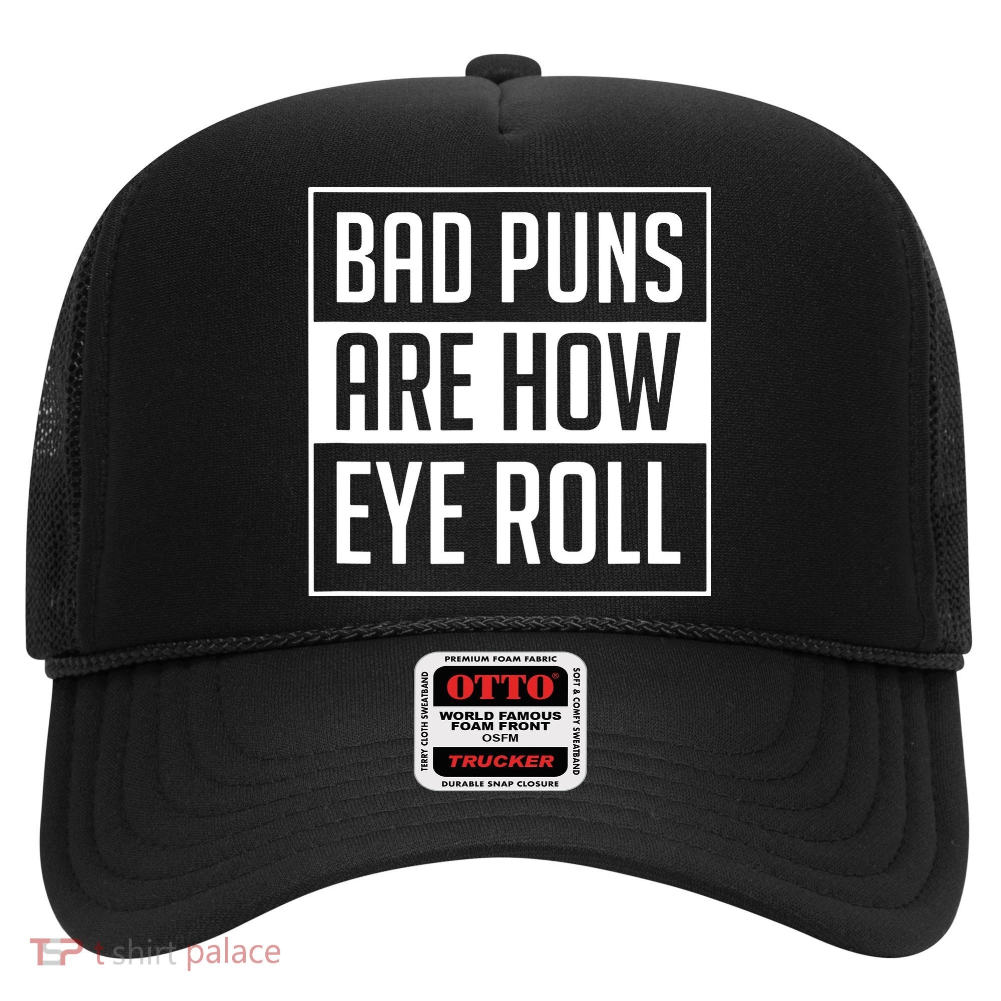 Dad Joke Bad Puns Are How Eye Roll Funny Hat