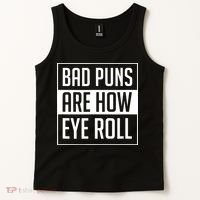 Dad Joke Bad Puns Are How Eye Roll Funny Tank Top thumb 2