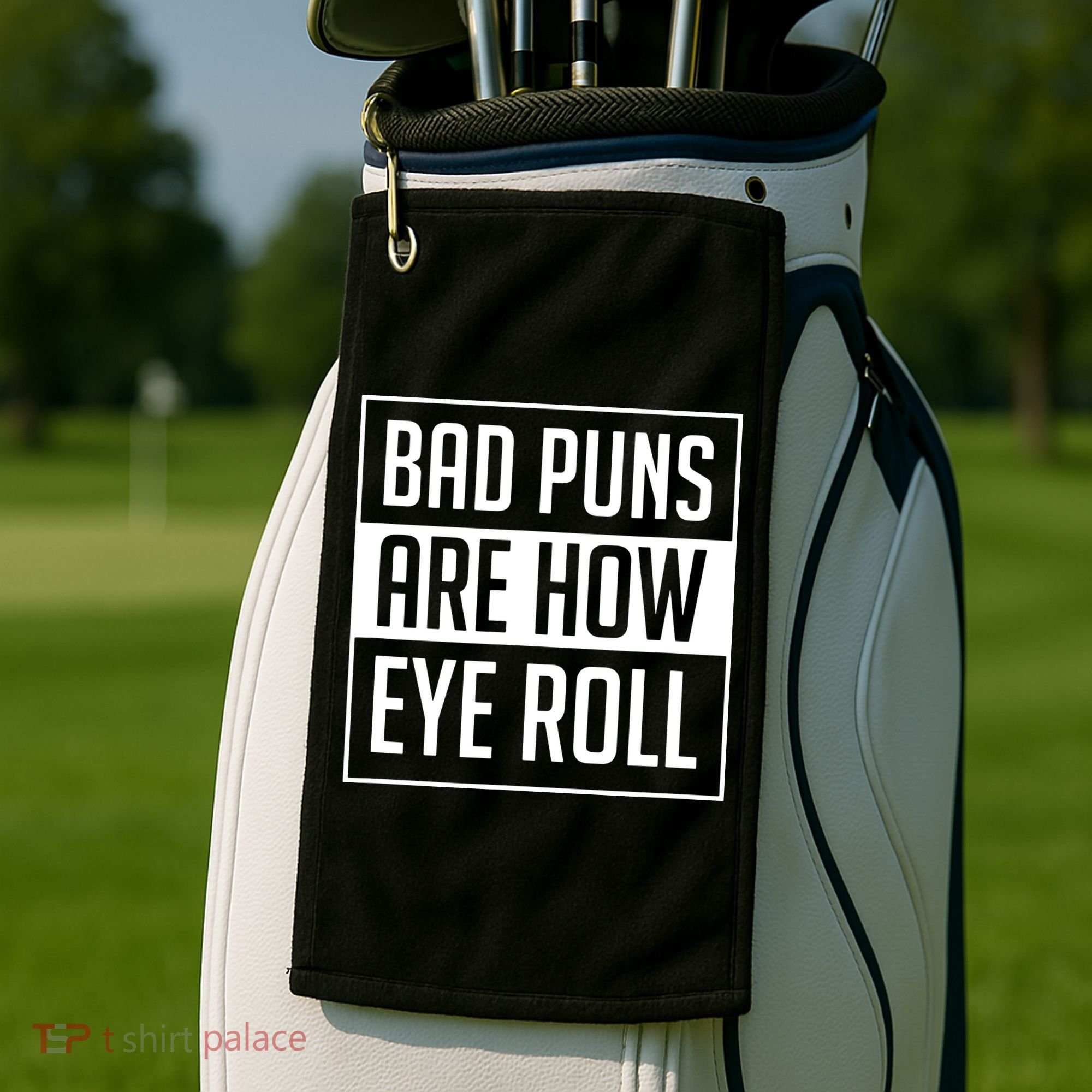 Dad Joke Bad Puns Are How Eye Roll Funny Golf Towel