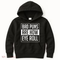 Dad Joke Bad Puns Are How Eye Roll Funny Kids Hoodie thumb 0